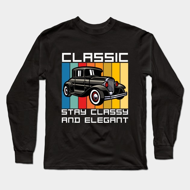 classic, stay classy and elegant Long Sleeve T-Shirt by Drawab Designs